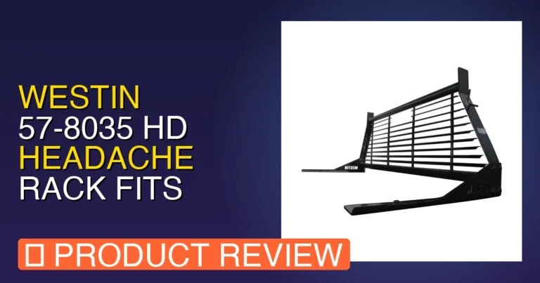 Westin 57 Review: Best Headache Rack Ram 2500? Pros, Cons & Verdict
