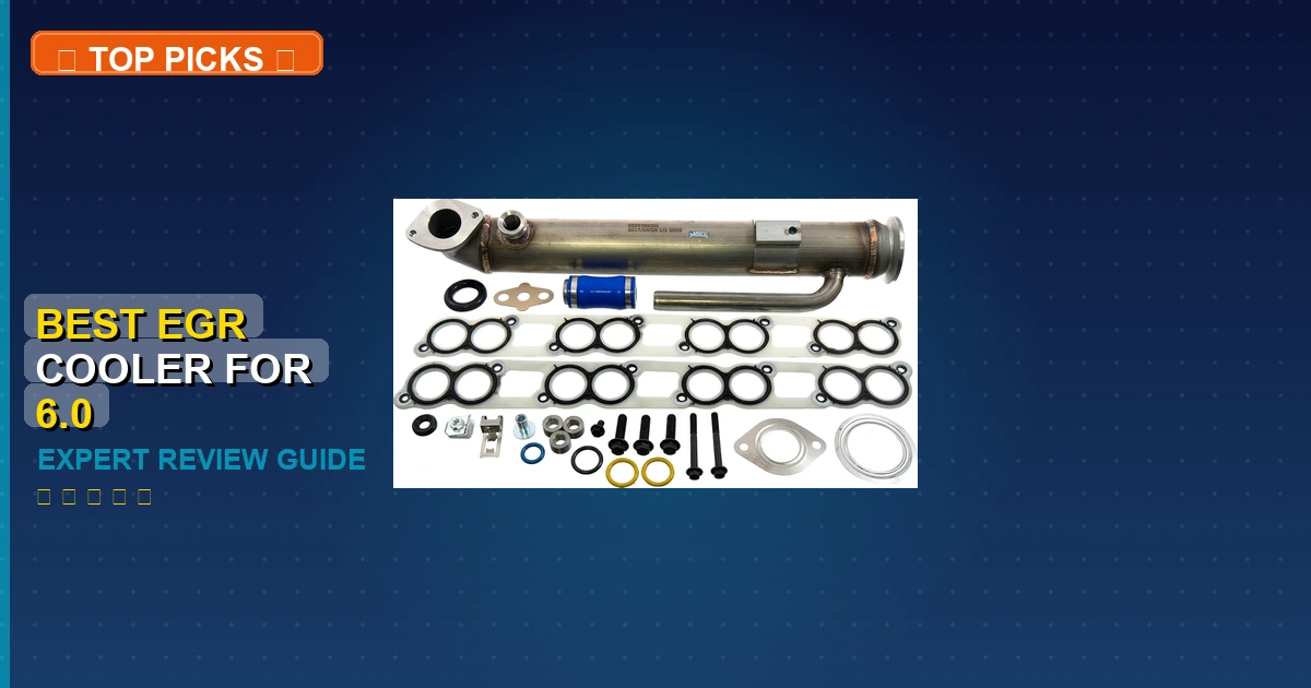 best egr cooler for 6.0 powerstroke roundup
