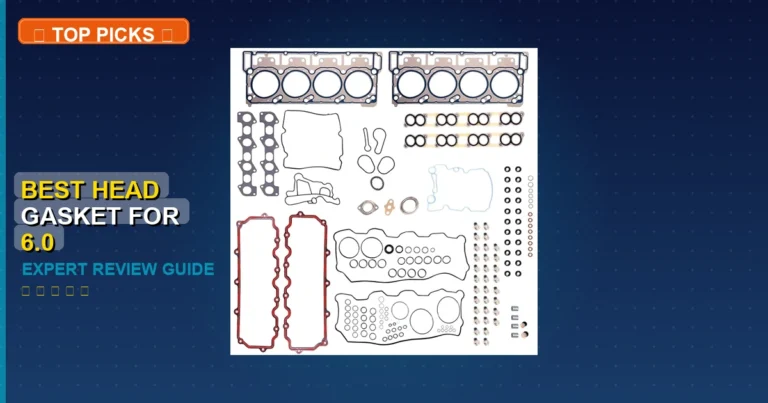 10 Best Head Gasket For 6.0 Powerstroke: Quality Picks 2026