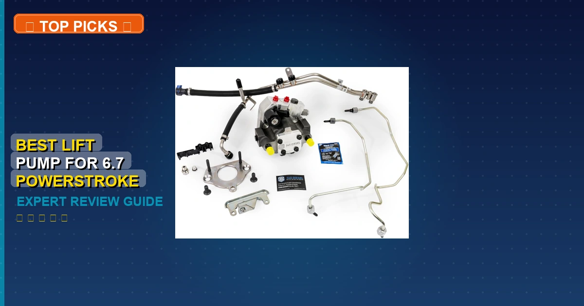 best lift pump for 6.7 powerstroke roundup