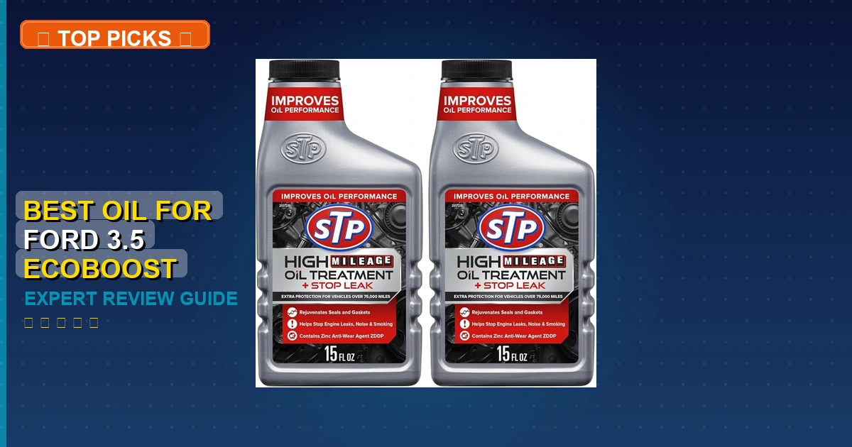 best oil for ford 3.5 ecoboost high mile roundup