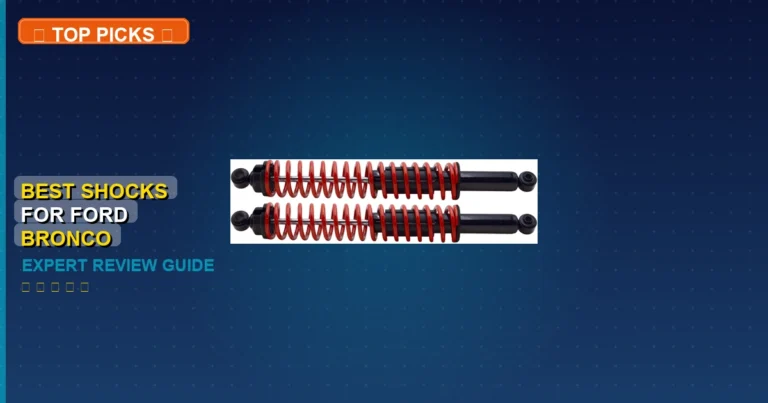 10 Best Shocks For Ford Bronco: Expert-Tested 2026