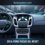 2016 Ford Focus Oil Reset: Step-By-Step Protocol