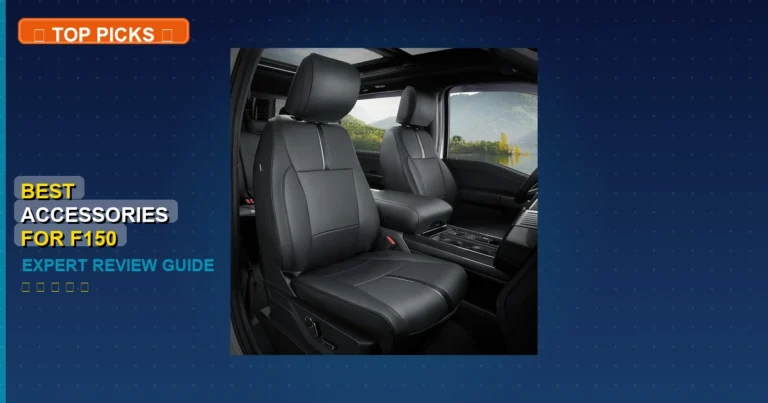 4 Best Accessories For F150: Expert-Tested 2026