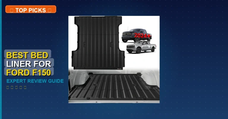 10 Best Bed Liner For Ford F150: Expert-Tested 2026