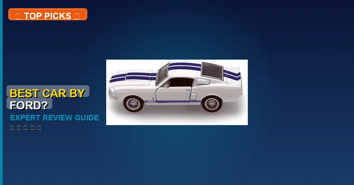 best car by ford roundup