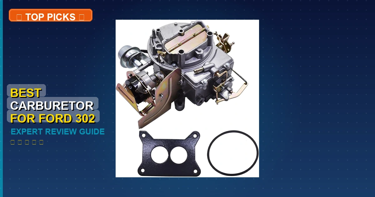 best carburetor for ford 302 roundup