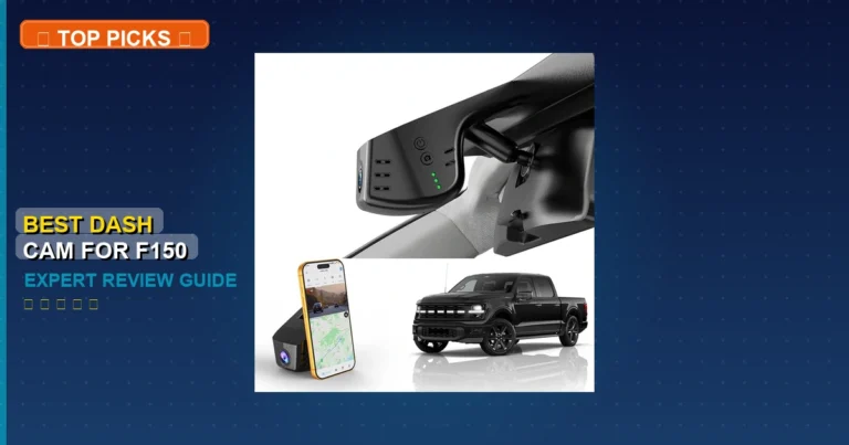 5 Best Dash Cam For F150: Top Rated 2026