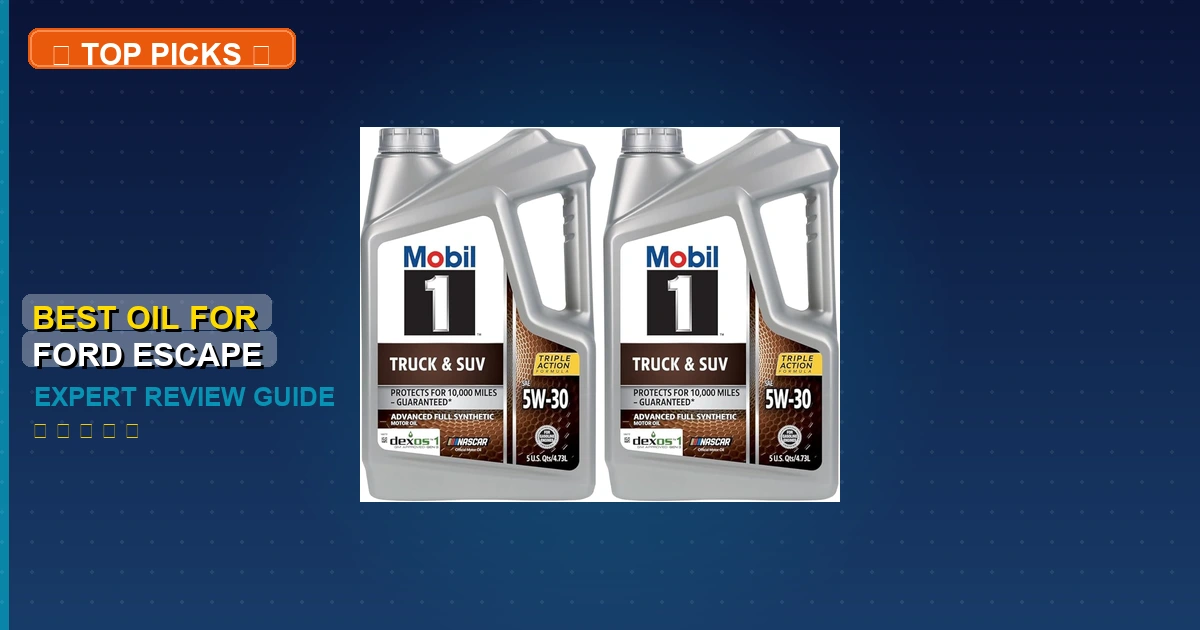 best oil for ford escape roundup