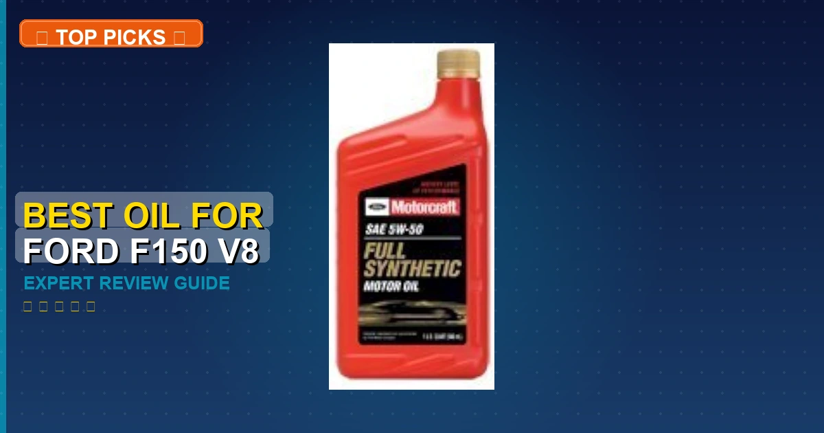 best oil for ford f150 v8 roundup