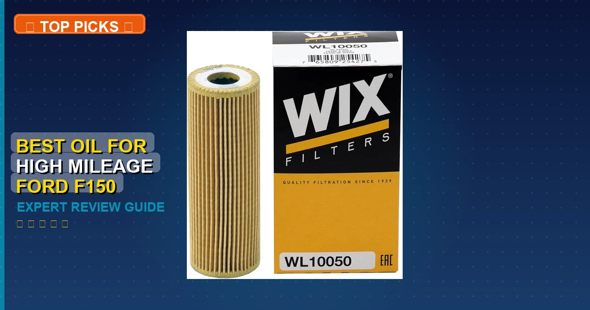 best oil for high mileage ford f150 roundup