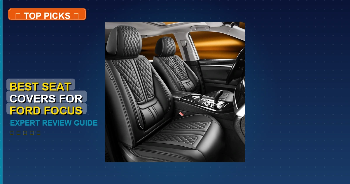 best seat covers for ford focus roundup