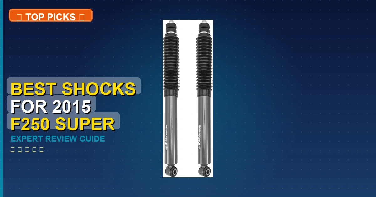 best shocks for 2015 f250 super duty roundup