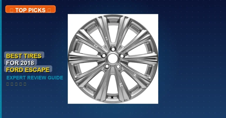 2 Best Tires For 2018 Ford Escape: Quality Picks 2026