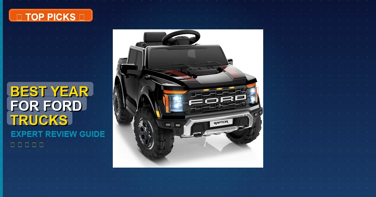 5 Best Year For Ford Trucks: Top Rated 2026 - Fordmasterx